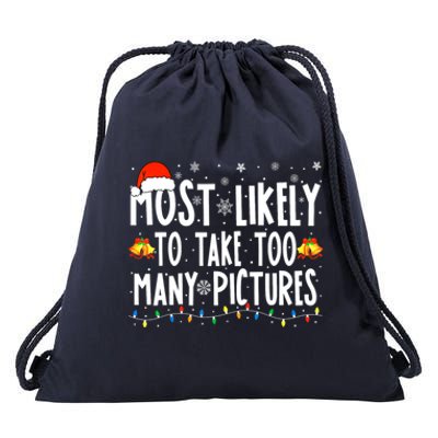 Most Likely To Take Too Y Pictures Funny Christmas Gift Drawstring Bag