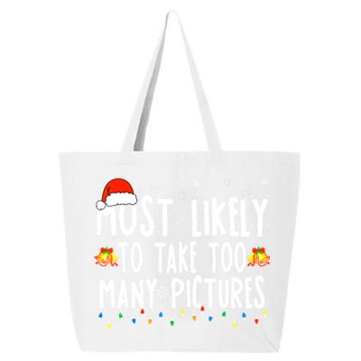 Most Likely To Take Too Y Pictures Funny Christmas Gift 25L Jumbo Tote