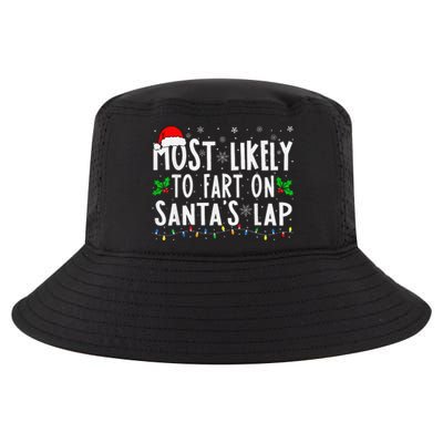 Most Likely To Fart On SantaS Lap Family Matching Christmas Cool Comfort Performance Bucket Hat