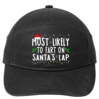 Most Likely To Fart On SantaS Lap Family Matching Christmas 7-Panel Snapback Hat