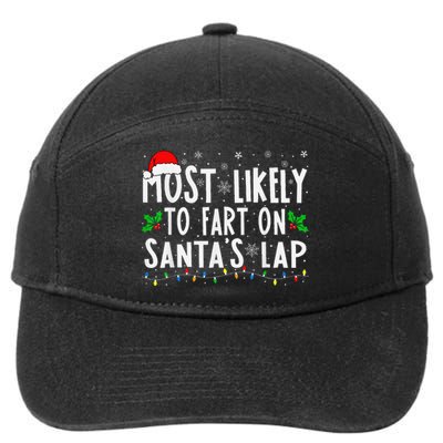 Most Likely To Fart On SantaS Lap Family Matching Christmas 7-Panel Snapback Hat