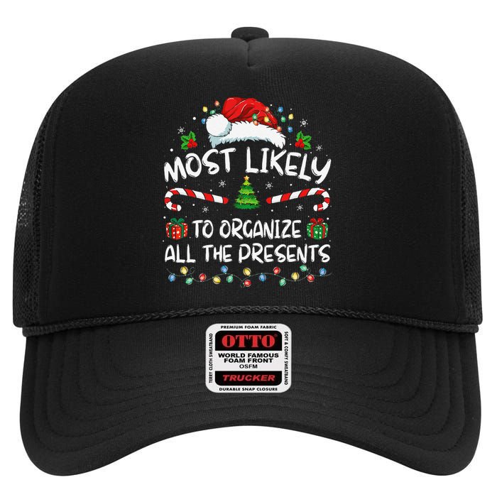 Most Likely To Organize All The Presents Family Christmas High Crown Mesh Back Trucker Hat