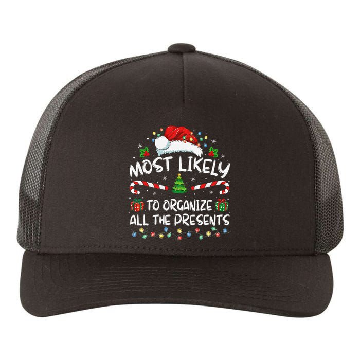 Most Likely To Organize All The Presents Family Christmas Yupoong Adult 5-Panel Trucker Hat