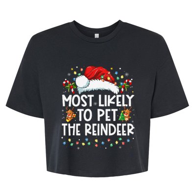 Most Likely To Pet The Reindeer Funny Christmas Gift Bella+Canvas Jersey Crop Tee