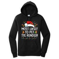 Most Likely To Pet The Reindeer Funny Christmas Gift Women's Pullover Hoodie