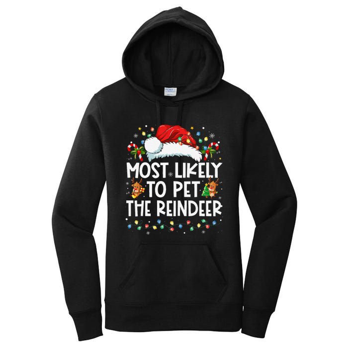 Most Likely To Pet The Reindeer Funny Christmas Gift Women's Pullover Hoodie