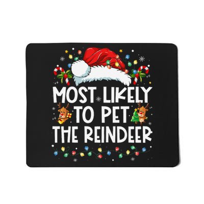 Most Likely To Pet The Reindeer Funny Christmas Gift Mousepad