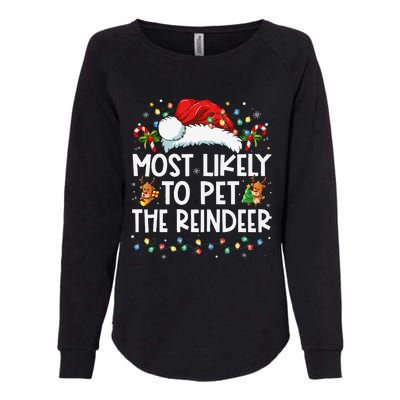 Most Likely To Pet The Reindeer Funny Christmas Gift Womens California Wash Sweatshirt