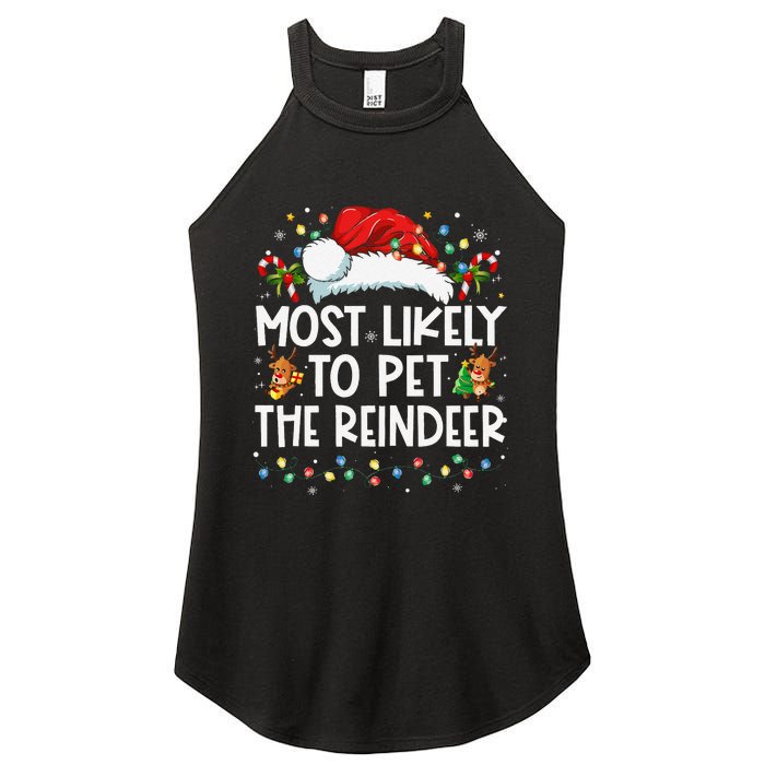 Most Likely To Pet The Reindeer Funny Christmas Gift Women's Perfect Tri Rocker Tank