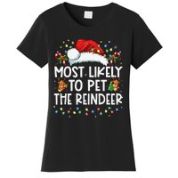 Most Likely To Pet The Reindeer Funny Christmas Gift Women's T-Shirt