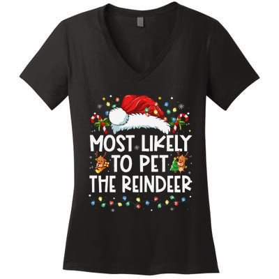 Most Likely To Pet The Reindeer Funny Christmas Gift Women's V-Neck T-Shirt