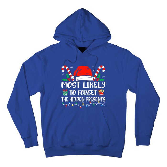 Most Likely To Forget The Hidden Presents Family Christmas Hoodie