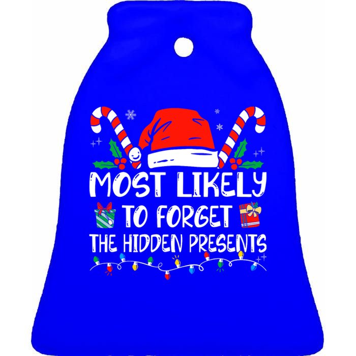 Most Likely To Forget The Hidden Presents Family Christmas Ceramic Bell Ornament