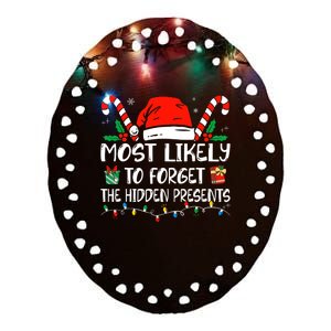 Most Likely To Forget The Hidden Presents Family Christmas Ceramic Oval Ornament