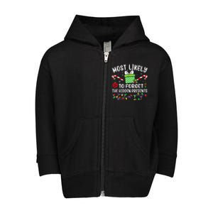 Most Likely To Forget The Hidden Presents xmas  Toddler Zip Fleece Hoodie