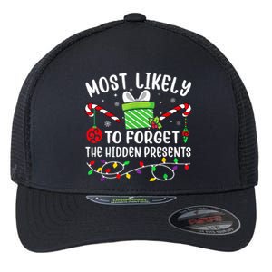 Most Likely To Forget The Hidden Presents xmas  Flexfit Unipanel Trucker Cap