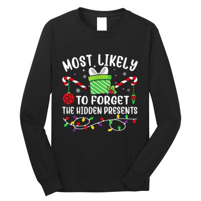Most Likely To Forget The Hidden Presents xmas  Long Sleeve Shirt