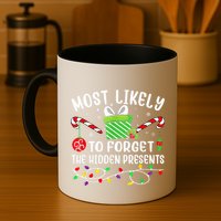 Most Likely To Forget The Hidden Presents xmas  Mug