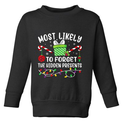 Most Likely To Forget The Hidden Presents xmas  Toddler Sweatshirt