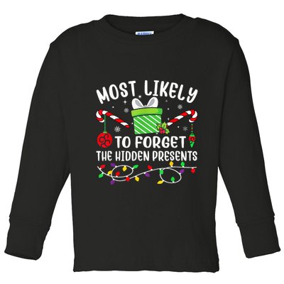 Most Likely To Forget The Hidden Presents xmas  Toddler Long Sleeve Shirt