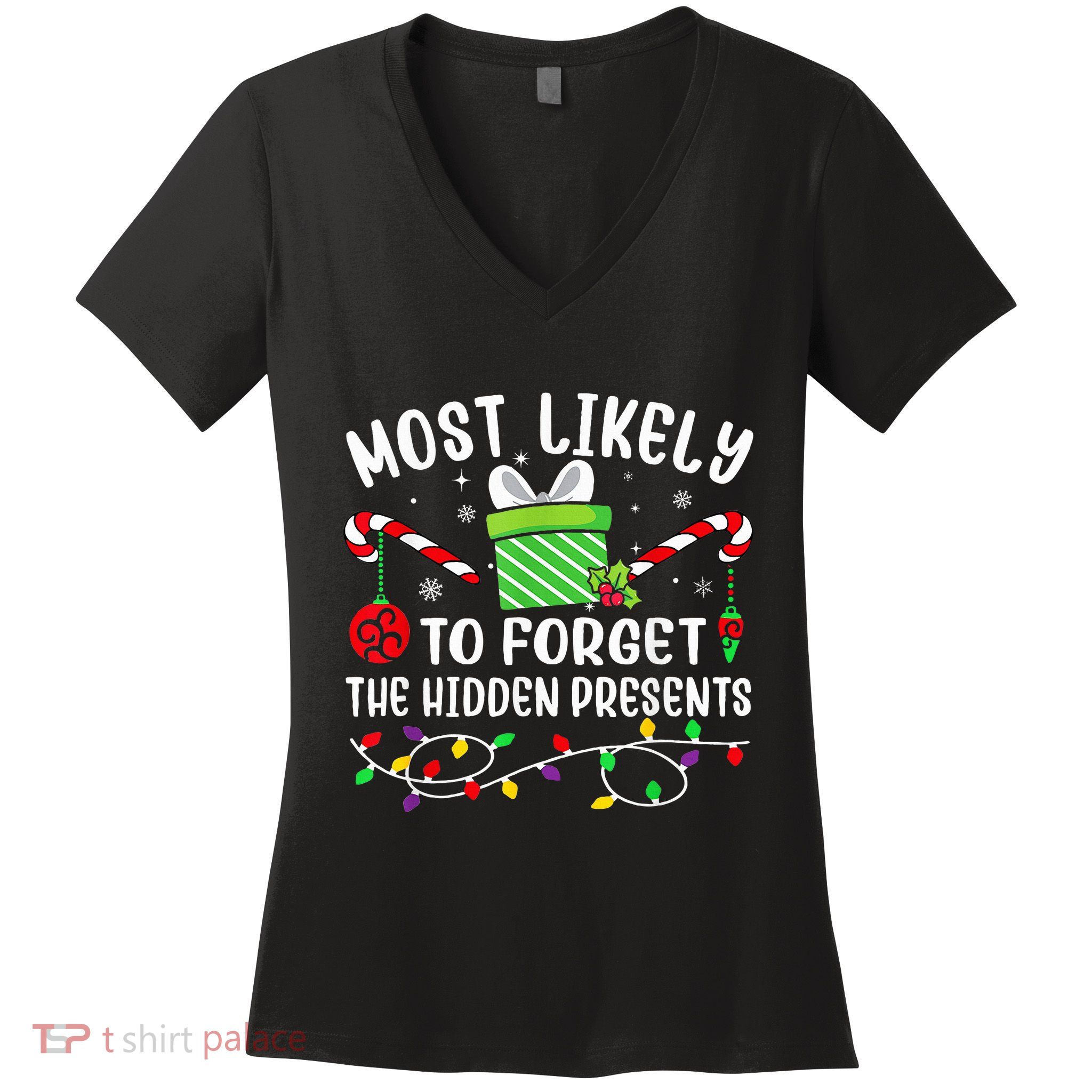 Most Likely To Forget The Hidden Presents xmas  Women's V-Neck T-Shirt