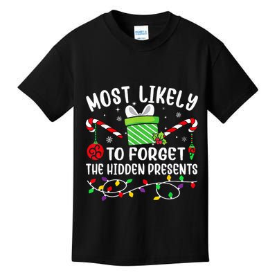 Most Likely To Forget The Hidden Presents xmas  Kids T-Shirt