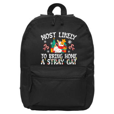 Most Likely To Bring Home A Stray Cat Matching Christmas 16 in Basic Backpack