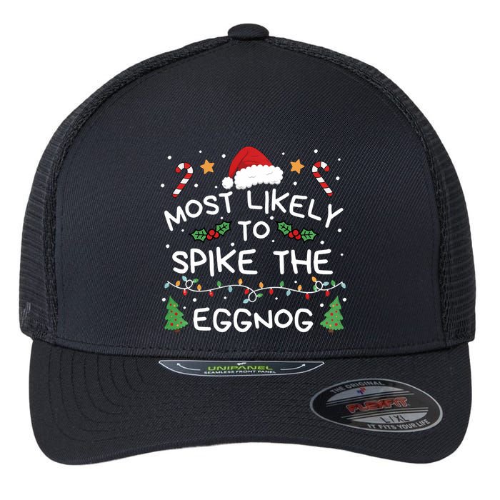 Most Likely To Spike The Eggnog Christmas Family Matching Flexfit Unipanel Trucker Cap
