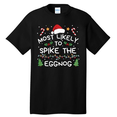 Most Likely To Spike The Eggnog Christmas Family Matching Tall T-Shirt