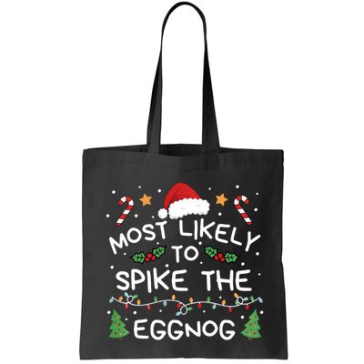Most Likely To Spike The Eggnog Christmas Family Matching Bag