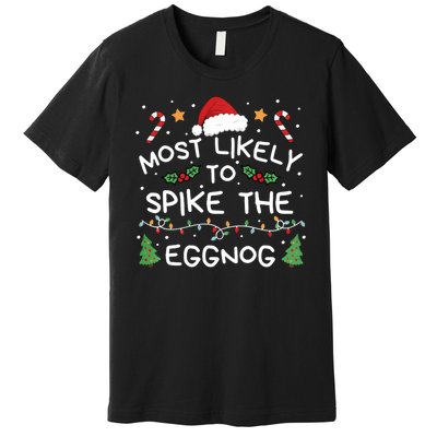 Most Likely To Spike The Eggnog Christmas Family Matching Premium T-Shirt