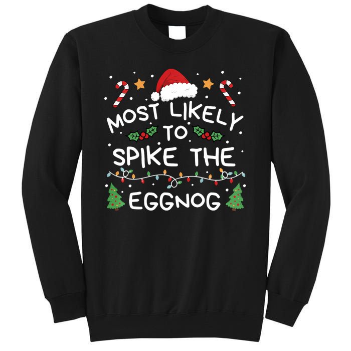 Most Likely To Spike The Eggnog Christmas Family Matching Tall Sweatshirt