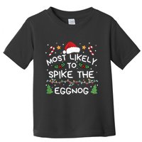 Most Likely To Spike The Eggnog Christmas Family Matching Toddler T-Shirt