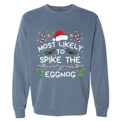 Most Likely To Spike The Eggnog Christmas Family Matching Garment-Dyed Sweatshirt