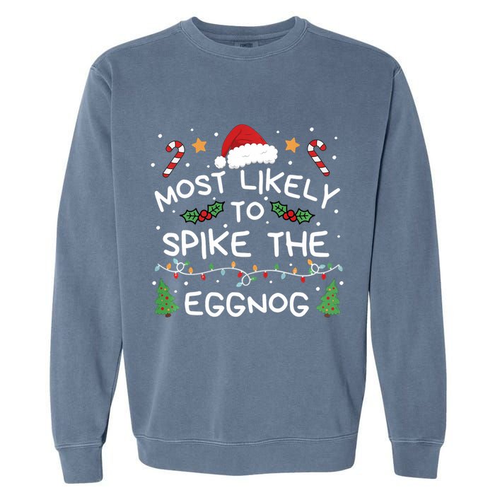 Most Likely To Spike The Eggnog Christmas Family Matching Garment-Dyed Sweatshirt