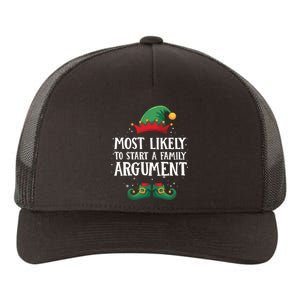 Most Likely To Start Family Argument Matching Christmas Elf Yupoong Adult 5-Panel Trucker Hat