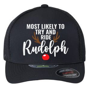 Most Likely To Try Ride Rudolph Funny Couples Christmas Flexfit Unipanel Trucker Cap