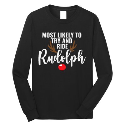 Most Likely To Try Ride Rudolph Funny Couples Christmas Long Sleeve Shirt