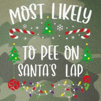 Most Likely To Pee On SantaS Lap Funny Christmas Family Matching Cute Christm Legacy Tie Dye Trucker Hat