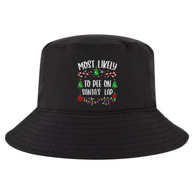 Most Likely To Pee On SantaS Lap Funny Christmas Family Matching Cute Christm Cool Comfort Performance Bucket Hat