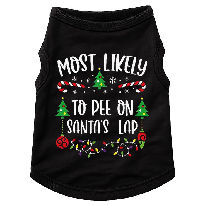 Most Likely To Pee On SantaS Lap Funny Christmas Family Matching Cute Christm Doggie Tank