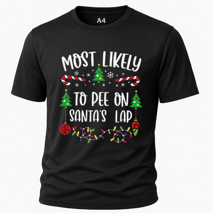 Most Likely To Pee On SantaS Lap Funny Christmas Family Matching Cute Christm Performance Shirt