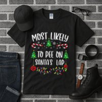 Most Likely To Pee On SantaS Lap Funny Christmas Family Matching Cute Christm Tall T-Shirt