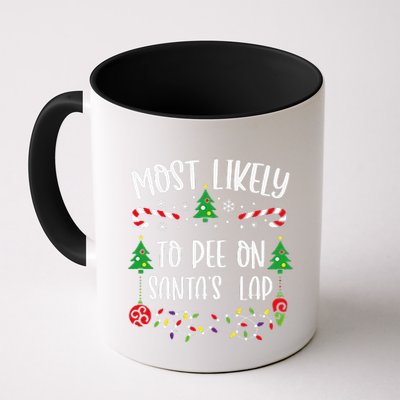 Most Likely To Pee On SantaS Lap Funny Christmas Family Matching Cute Christm Mug