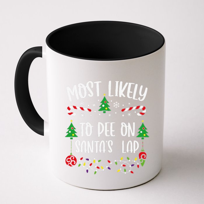 Most Likely To Pee On SantaS Lap Funny Christmas Family Matching Cute Christm Mug