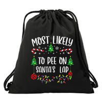 Most Likely To Pee On SantaS Lap Funny Christmas Family Matching Cute Christm Drawstring Bag