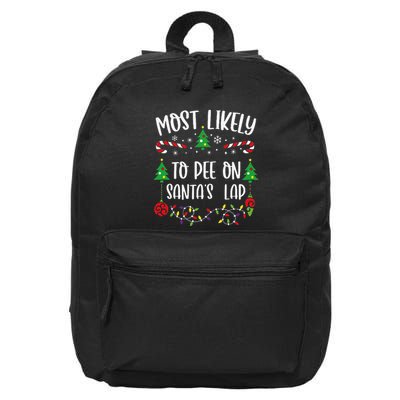Most Likely To Pee On SantaS Lap Funny Christmas Family Matching Cute Christm 16 in Basic Backpack