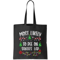 Most Likely To Pee On SantaS Lap Funny Christmas Family Matching Cute Christm Bag