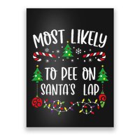 Most Likely To Pee On SantaS Lap Funny Christmas Family Matching Cute Christm Poster