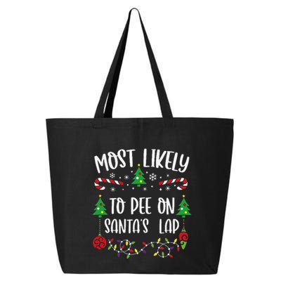 Most Likely To Pee On SantaS Lap Funny Christmas Family Matching Cute Christm 25L Jumbo Tote